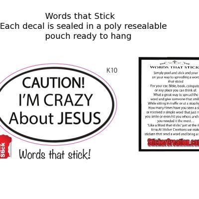 Caution, I am crazy about Jesus.