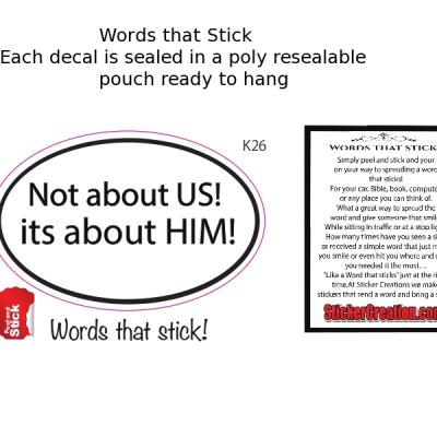 Not about us, its about him.  